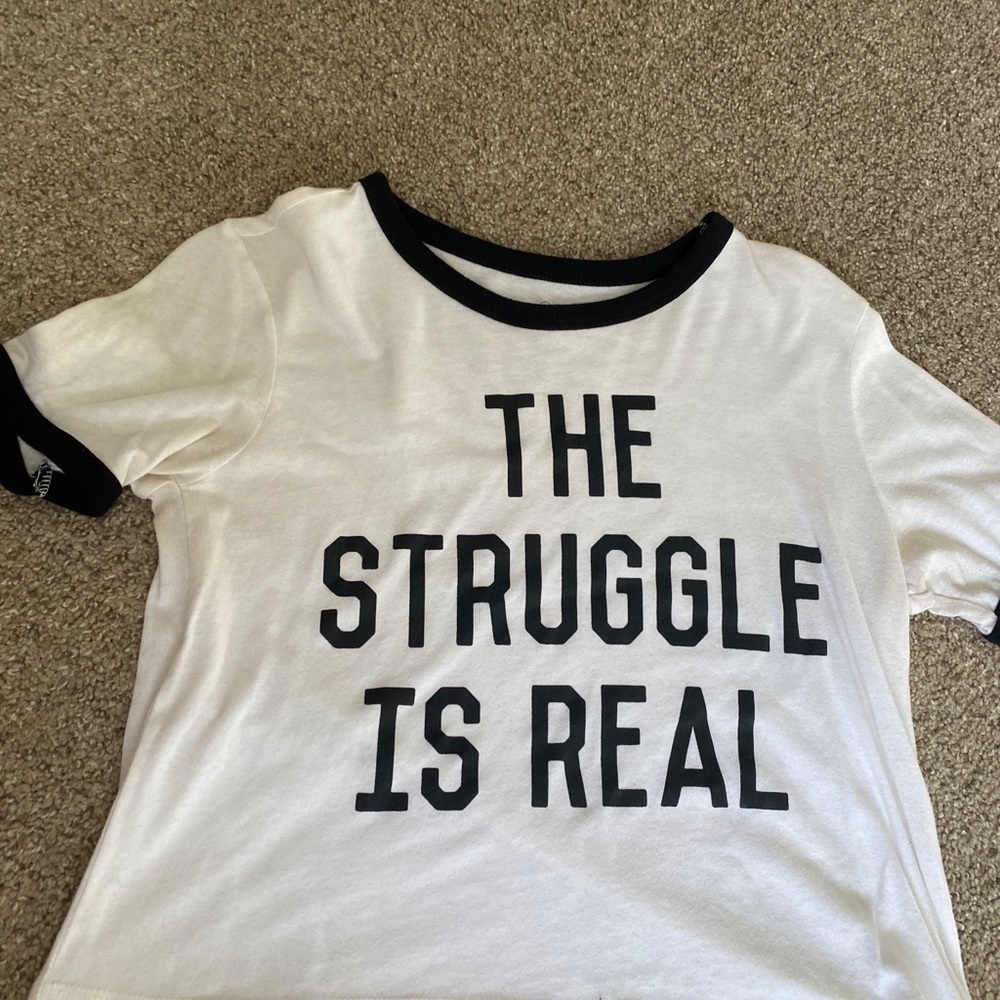 Struggle is real crop top!